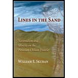 Lines in the Sand Nationalism and Identity on the Peruvian Chilean Frontier