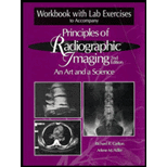 Workbook with Lab Exercise to Accompany Principles of Radiographic Imaging  An Art and a Science