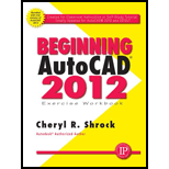 Beginning AutoCAD 2012, Exercise Workbook With Dvd