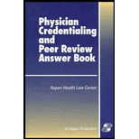 Physician Credentialing & Peer Review Answer Book