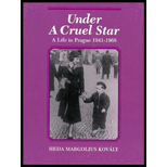 Under a Cruel Star  A Life in Prague, 1941 1968