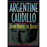 Argentine Caudillo  Juan Manuel De Rosas