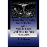 Disruptive Security Technologies with Mobile Code and Peer to Peer Networks