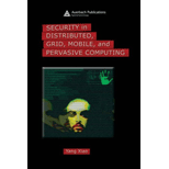 Security in Distributed, Grid, Mobile, and Pervasive Computing