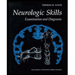 Neurologic Skills  Examination, History, and Localization for Students and House Officers