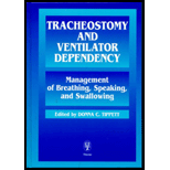 Tracheostomy and Ventilator Dependency  Management of Breathing, Speaking and Swallowing