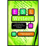 ESL Writers A Guide for Writing Center Tutors