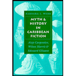 Myth and History in Caribbean Fiction  Alejo Carpentier, Wilson Harris, and Edouard Glissant