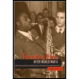 Recasting Race after World War II Germans and African Americans in American Occupied Germany