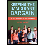 Keeping the Immigrant Bargain The Costs and Rewards of Success in America