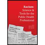 Racism Science and Tools for the Public Health Professional 19 Edition, by Chandra L Ford Derek M Griffith and Marino A Bruce - ISBN 9780875533032