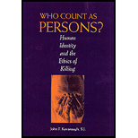 Who Count as Persons?  Human Identity and the Ethics of Killing