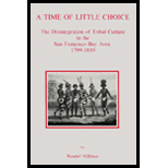 Time of Little Choice  The Disintegration of Tribal Culture in the San Francisco Bay Area, 1769 1810