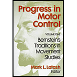 Progress in Motor Control, Volume 1  Bernsteins Traditions in Movement Studies