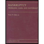 Bankruptcy  Problem, Cases, and Materials