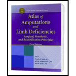 Atlas of Amputations and Limb Deficiencies Surgical, Prosthetic, and Rehabilitation Principles