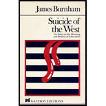 Suicide of the West An Essay on the Meaning and Destiny of Liberalism