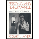 Persona and Performance  The Meaning of Role in Drama, Therapy, and Everyday Life