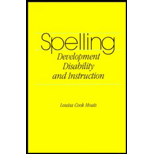 Spelling  Development, Disability, and Instruction