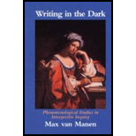 Writing in the Dark  Phenomenological studies in interpretive inquiry