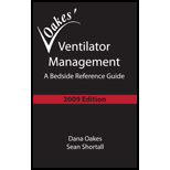 Oakes Ventilator Management 2009 A Bedside Reference Guide