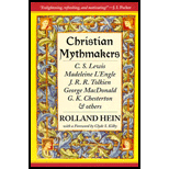 Christian Mythmakers  C. S. Lewis, Madeleine LEngle, J. R. R. Tolkien, George MacDonald, G. K. Chesterton, Charles Williams, John Bunyan, Walter wan