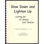 Slow Down and Lighten up  Letting Go of Stress and Tension