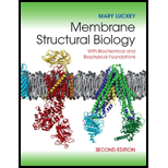 Membrane Structural Biology With Biochemical and Biophysical Foundations