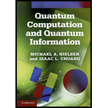 Quantum Computation and Quantum Information 13 Edition, by Isaac L Chuang - ISBN 9781107619197