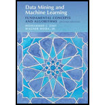 Data Mining and Machine Learning Fundamental Concepts and Algorithms 2ND 20 Edition, by Mohammed J Zaki and Meira Wagner - ISBN 9781108473989