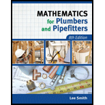 Mathematics for Plumbers and Pipefitters 8TH 13 Edition, by Lee Smith - ISBN 9781111642600
