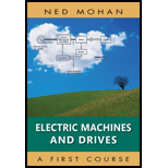 Electric Machines and Drives 2ND 12 Edition, by Ned Mohan - ISBN 9781118074817