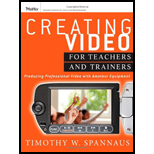 Creating Video for Teachers and Trainers Producing Professional Video with Amateur Equipment