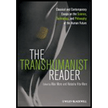 Transhumanist Reader Classical and Contemporary Essays on the Science, Technology, and Philosophy of the Human Future