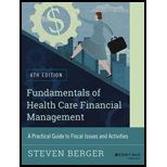 Fundamentals of Health Care Financial Management A Practical Guide to Fiscal Issues and Activities 4TH 14 Edition, by Steven Berger - ISBN 9781118801680