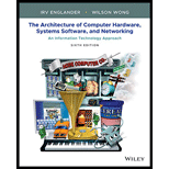 Architecture of Computer Hardware Systems Software and Networking 6TH 21 Edition, by Irv Englander and Wilson Wong - ISBN 9781119495208