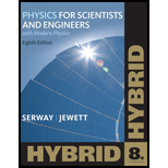 Physics for Scientists and Engineers with Modern, Hybrid   With Access