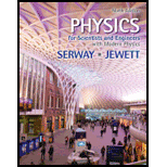 Physics for Scientists and Engineers with Modern Physics