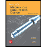 Shigleys Mechanical Engineering Design Looseleaf 11TH 20 Edition, by Richard Budynas and Keith J Nisbett - ISBN 9781260407648