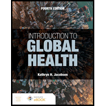 Introduction to Global Health   With Access 4TH 24 Edition, by Kathryn H Jacobsen - ISBN 9781284234930