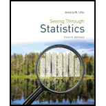 Seeing Through Statistics 4TH 15 Edition, by Jessica M Utts - ISBN 9781285050881