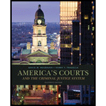 America`s Courts and the Criminal Justice System (ISBN10: 1285061942; ISBN13: 9781285061948) 
