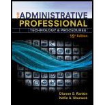 Administrative Professional Technology and Procedures 15TH 17 Edition, by Dianne S Rankin and Kellie A Shumack - ISBN 9781305581166