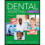 Dental Assisting A Comprehensive Approach 5TH 18 Edition, by Donna J Phinney and Judy H Halstead - ISBN 9781305967632