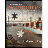 Krugmans Economics for the AP Course 3RD 19 Edition, by David Anderson and Margaret Ray - ISBN 9781319113278