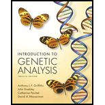Introduction to Genetic Analysis 12TH 20 Edition, by Anthony JF Griffiths and John Doebley - ISBN 9781319114787