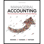Managerial Accounting Cornerstone of Business Decision Making 7TH 18 Edition, by Maryanne M Mowen Don R Hansen and Dan L Heitger - ISBN 9781337115773