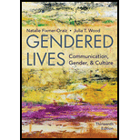 Gendered Lives Communication Gender and Culture 13TH 19 Edition, by Julia T Wood - ISBN 9781337555883