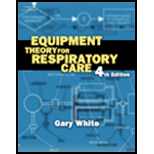 Equipment Theory for Respiratory Care