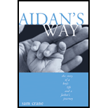 Aidans Way  Story of a Boys Life and a Fathers Journey